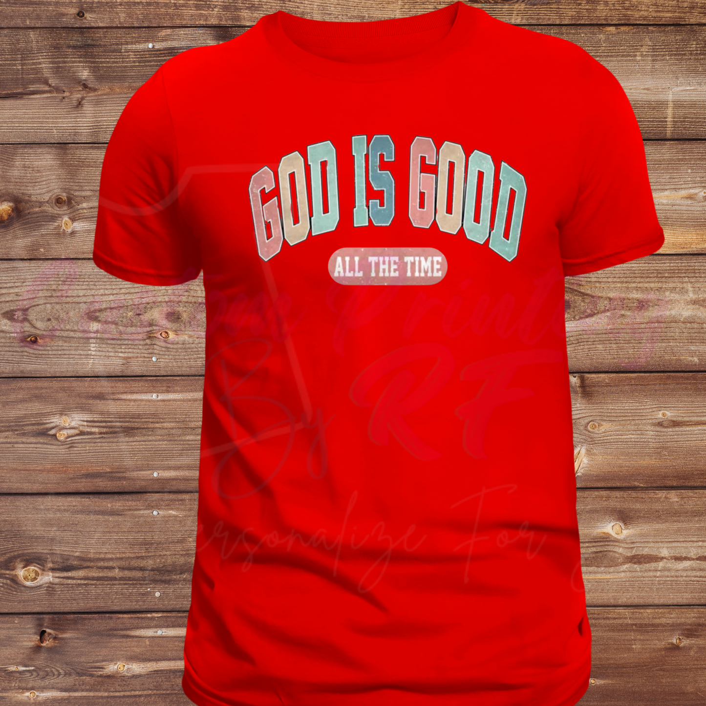 God Is Good All The Time Tee