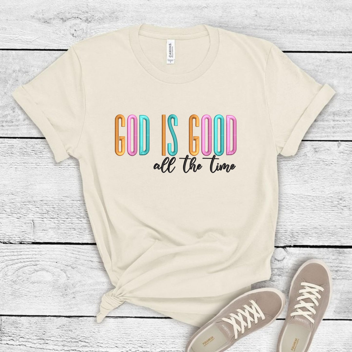 God Is Good All The Time Shirts