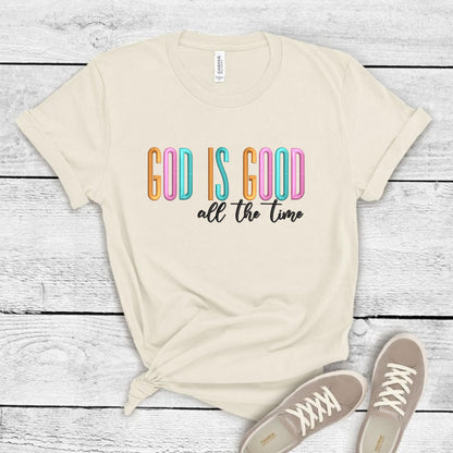 God Is Good All The Time Shirts