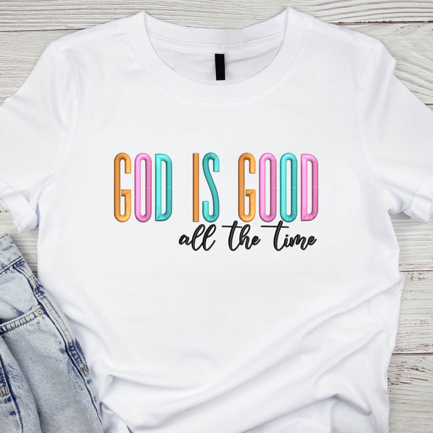 God Is Good All The Time Shirts