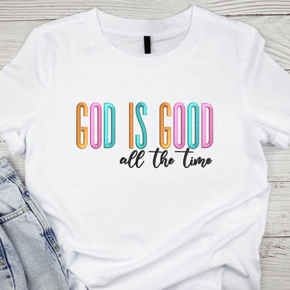 God Is Good All The Time Shirts