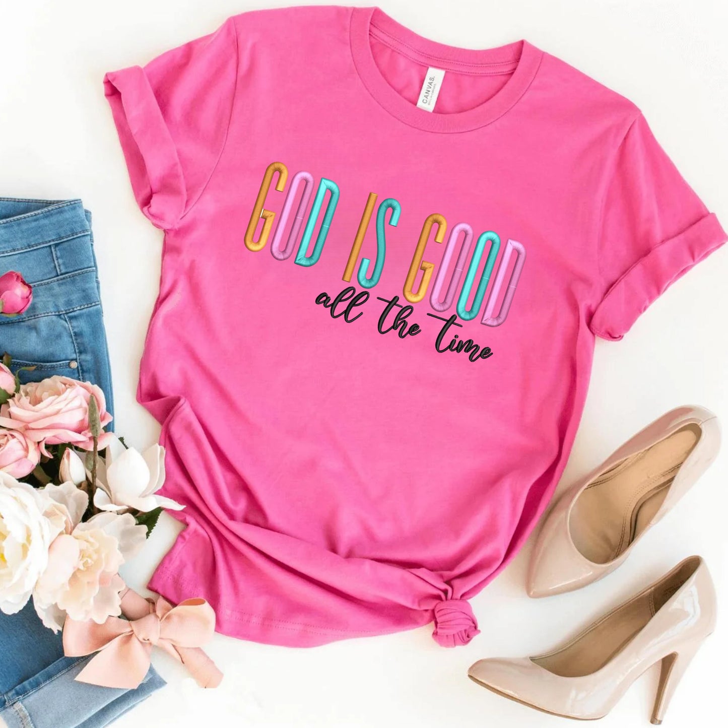 God Is Good All The Time Shirts