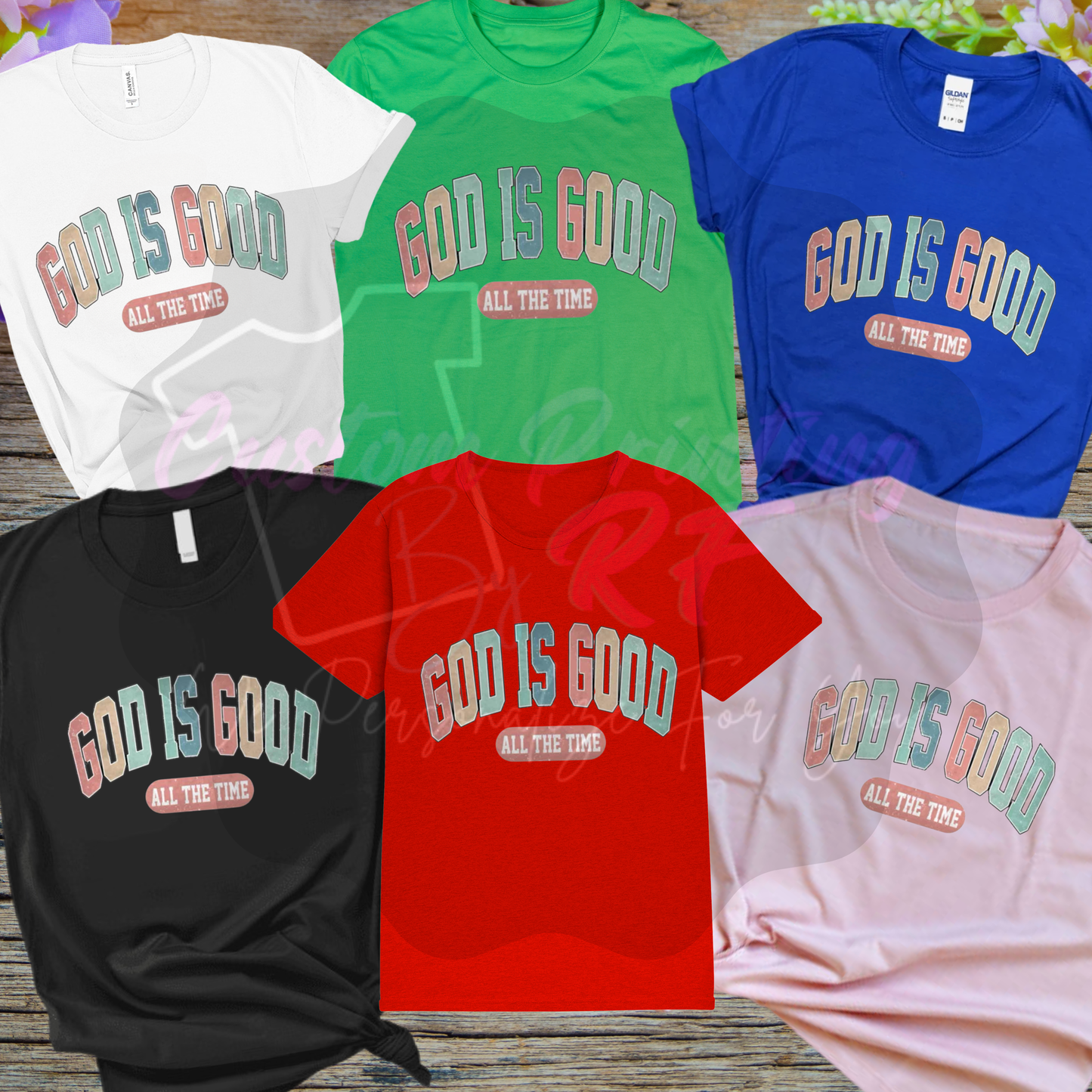 God Is Good All The Time Tee