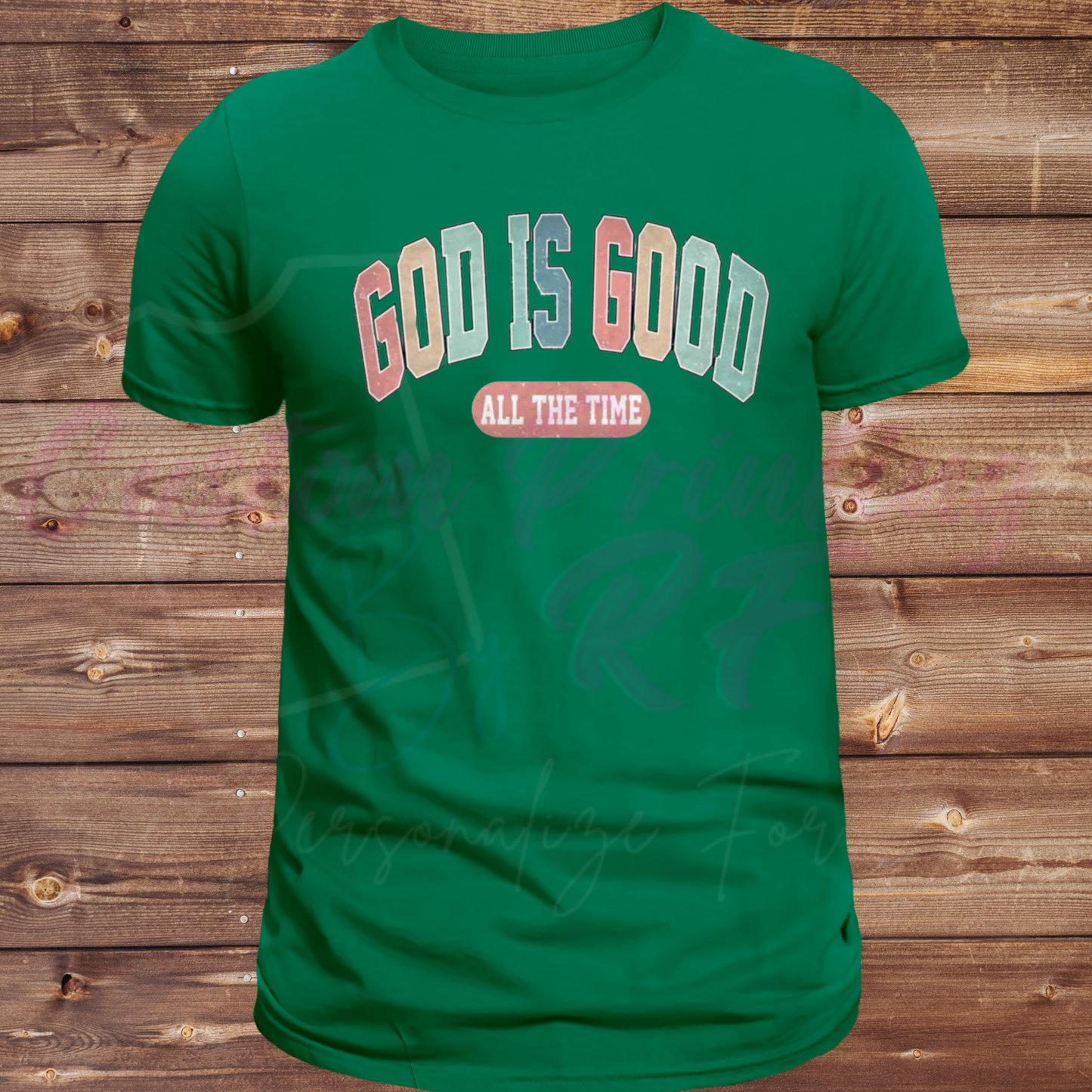 God Is Good All The Time Tee