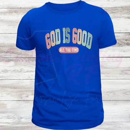 God Is Good All The Time Tee