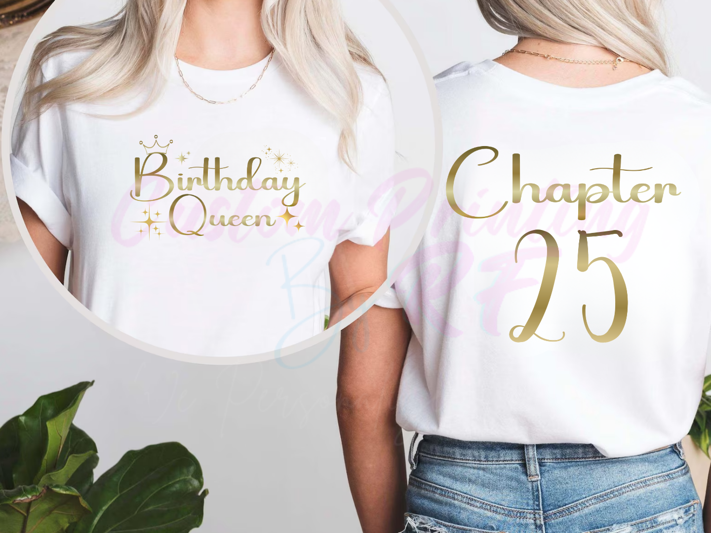 Chapter 25 Birthday Custom Shirt, Birthday Queen Shirt