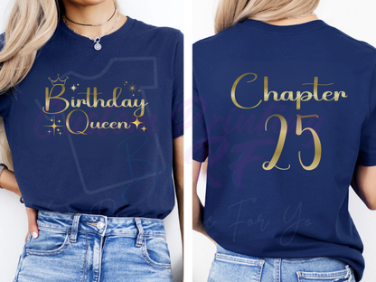 Chapter 25 Birthday Custom Shirt, Birthday Queen Shirt