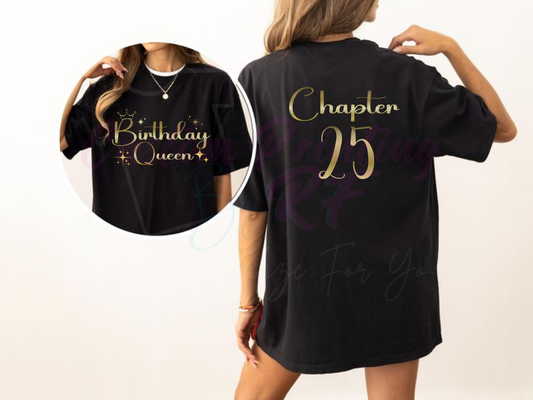 Chapter 25 Birthday Custom Shirt, Birthday Queen Shirt